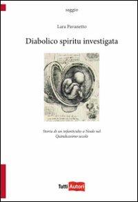 Diabolico spiritu investigata - Lara Pavanetto - copertina
