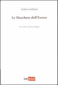 Le maschere dell'essere - Federico Ballanti - copertina