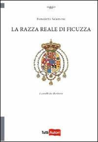 La razza reale di Ficuzza - Benedetto Salamone - copertina