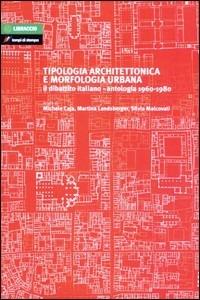 Tipologia architettonica e morfologia urbana - Michele Caja,Simona Malcovati - copertina