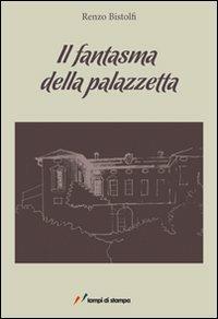Il fantasma della palazzetta - Renzo Bistolfi - copertina