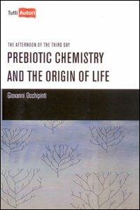 Prebiotic chemistry and the origin of life - Giovanni Occhipinti - copertina