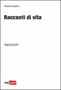 Racconti di vita - Paola Cavallini - copertina