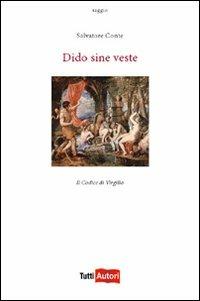 Dido sine veste. Il codice di Virgilio - Salvatore Conte - copertina