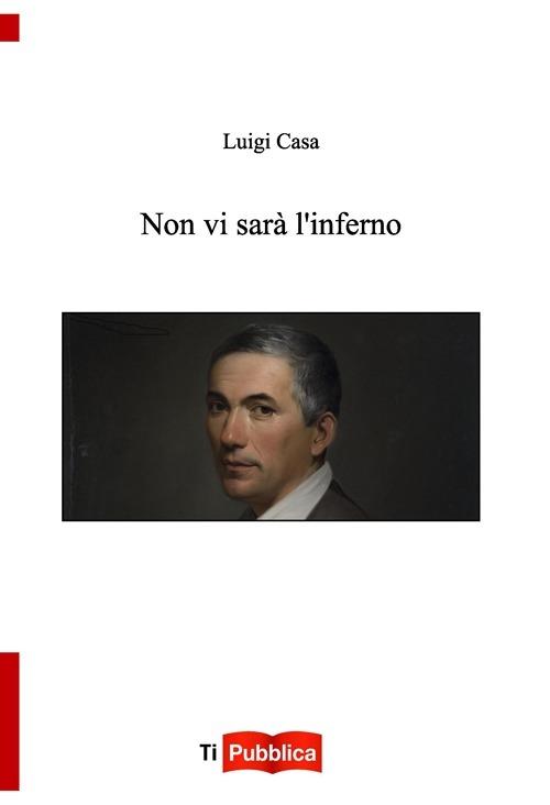 Non vi sarà inferno - Luigi Casa - copertina