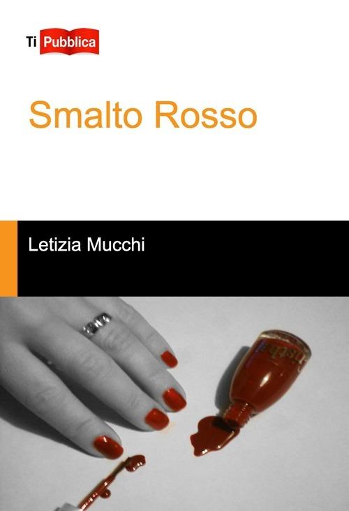 Smalto rosso - Letizia Mucchi - copertina