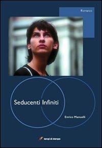 Seducenti infiniti - Enrico Manuelli - copertina