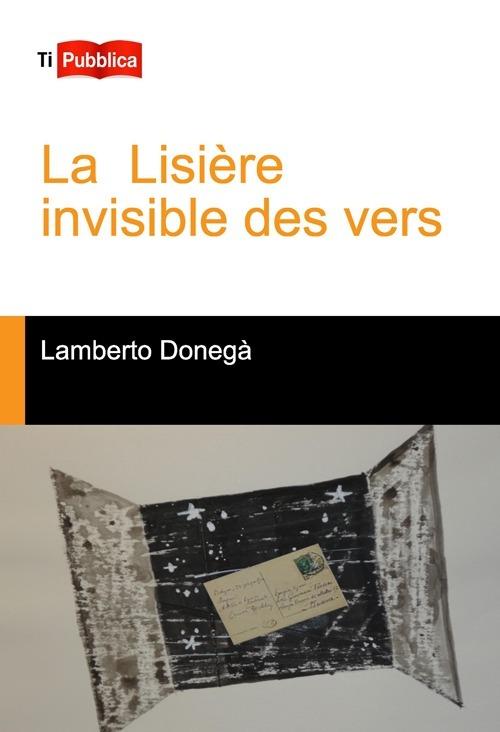 La lisiere invisible des vers - Lamberto Donegà - copertina