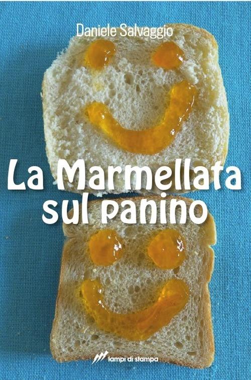 La marmellata sul panino - Daniele Salvaggio - copertina