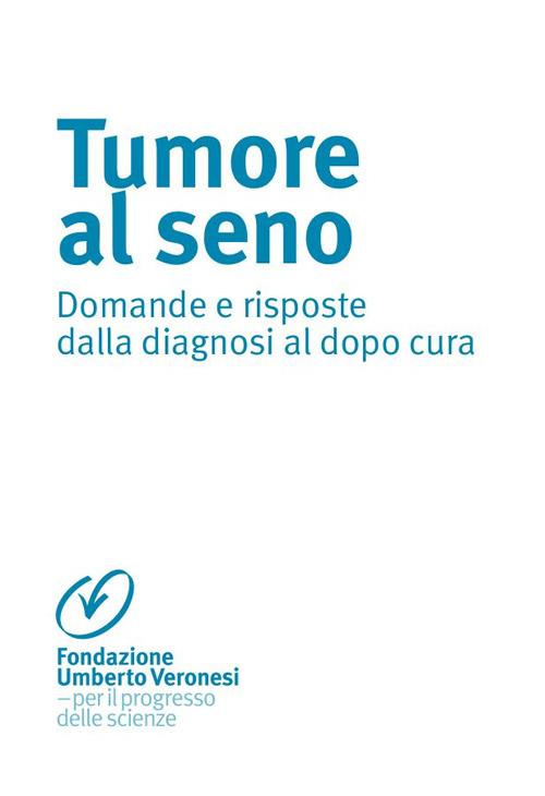 Tumore al seno. Domande e risposte dalla diagnosi al dopo cura - copertina