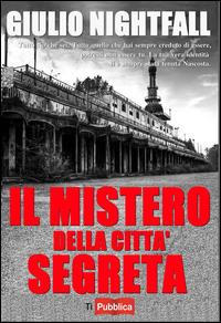 Il mistero della città segreta - Giulio Nightfall - copertina