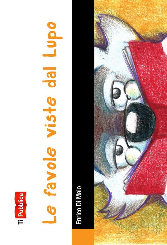 Le favole viste dal lupo - Enrico Di Maio - copertina