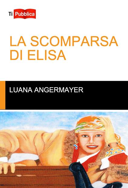 La scomparsa di Elisa - Luana Angermayer - copertina