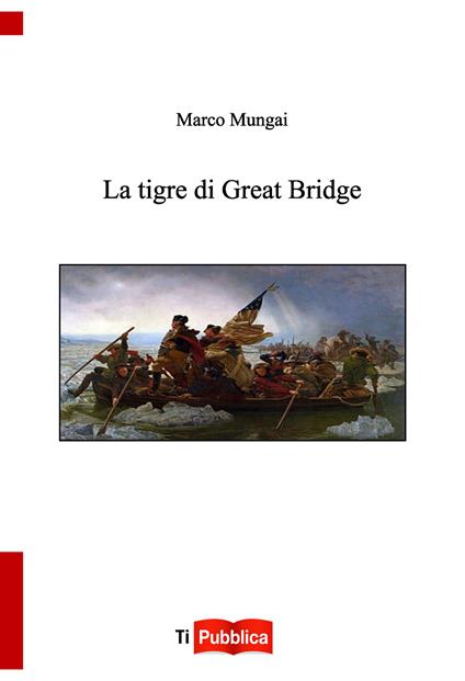 La tigre di Great Bridge - Marco Mungai - copertina