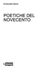 Poetiche del Novecento. Lezioni. Appunti didattici