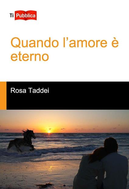 Quando l'amore è eterno - Rosa Taddei - copertina