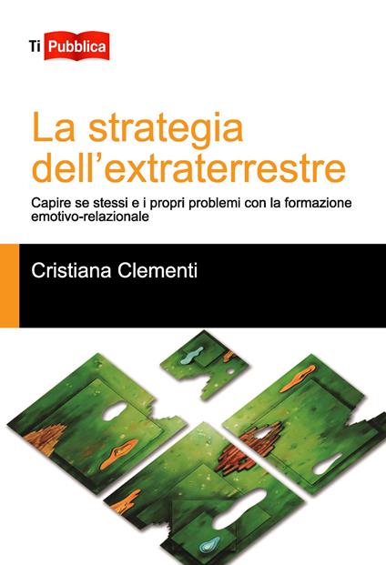 La strategia dell'extraterrestre - Cristiana Clementi - copertina