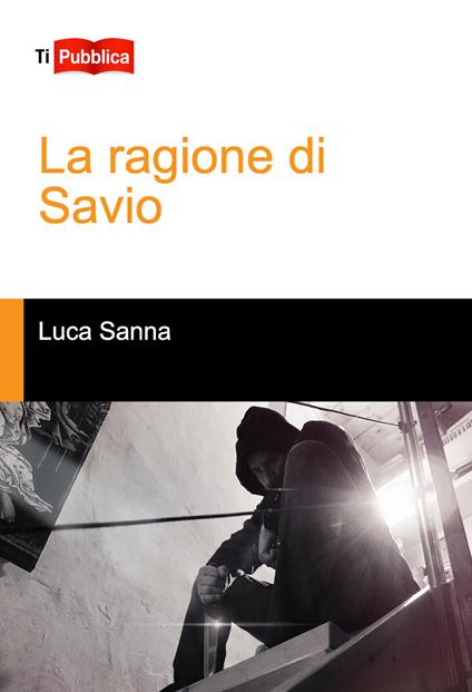 La ragione di Savio - Luca Sanna - copertina