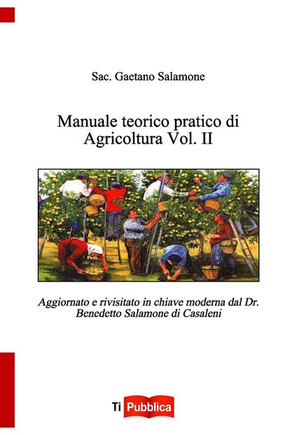 Manuale teorico pratico di agricoltura. Vol. 2 - Gaetano Salamone - copertina