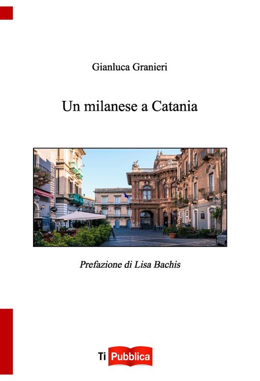 Un milanese a Catania - Gianluca Granieri - copertina