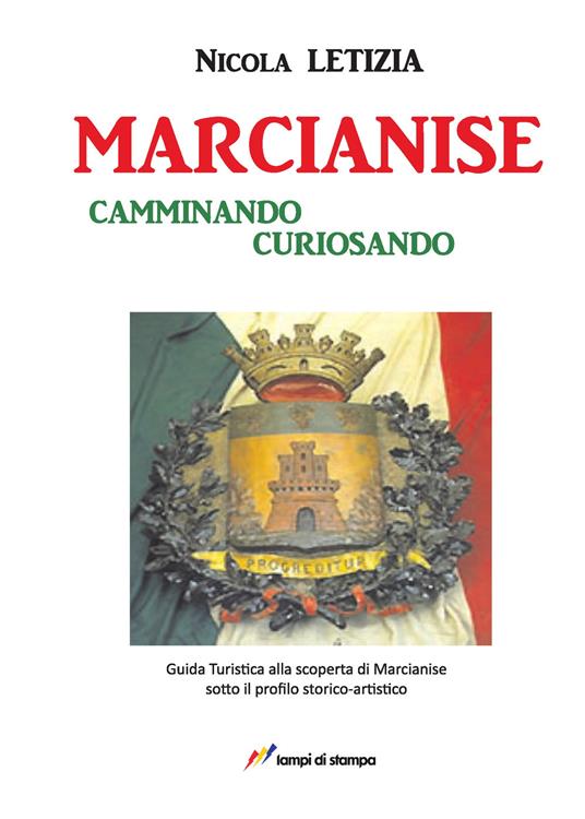 Marcianise. Camminando curiosando - Nicola Letizia - copertina