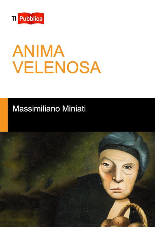 Anima velenosa - Massimiliano Miniati - copertina