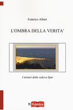 L'ombra della verità. I misteri della vedova Sper