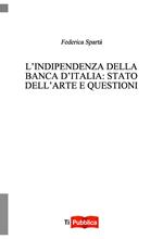 L' indipendenza della Banca d'Italia: stato dell'arte e questioni aperte