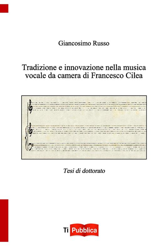 Tradizione e innovazione nella musica vocale da camera di Francesco Cilea - Giancosimo Russo - copertina