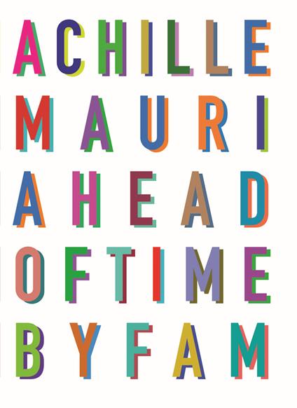 Achille Mauri. Ahead of time - Achille Mauri - copertina
