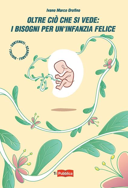 Oltre ciò che si vede: i bisogni per un'infanzia felice - Ivano Marco Orofino - copertina