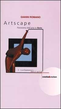 Artscape. Panorama dell'arte in rete - Gianni Romano - copertina