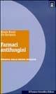 Libro Farmaci antifungini. Terapia delle micosi invasive Claudio Viscoli , Elio Castagnola