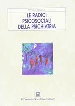 Le radici psicosociali della psichiatria