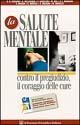 Libro La salute mentale. Contro il pregiudizio, il coraggio delle cure Giovanni B. Cassano