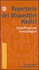 Repertorio dei dispositivi medici. Classificazione merceologica