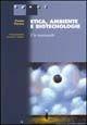 Libro Etica, ambiente e biotecnologie. Un manuale Paolo Vineis