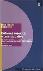 Outcome research e cure palliative. Concetti generali e aspetti applicativi. Ricerca cure palliative