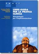 Linee-guida per la pratica clinica. Metodologia per l'implementazione