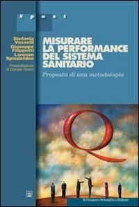 Misurare la performance del sistema sanitario - Stefania Vasselli,Giuseppe Filippetti,Lorenzo Spizzichino - copertina