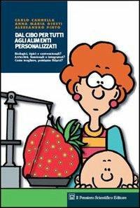 Dal cibo agli alimenti personalizzati - Carlo Cannella,Anna M. Giusti,Alessandro Pinto - copertina