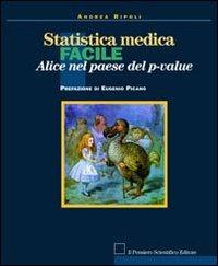 Statistica medica facile. Alice nel paese del p-value - Andrea Ripoli - copertina