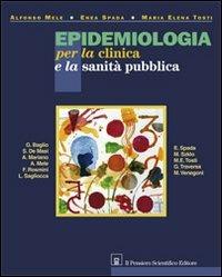 Epidemiologia per la clinica e la sanità pubblica - Alfonso Mele,Enea Spada,M. Elena Tosti - copertina