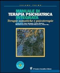 Manuale di terapia psichiatrica integrata. Terapie somatiche e psicoterapie - copertina