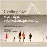 Geoffrey Rose e la strategia della medicina preventiva - Geoffrey Rose - copertina