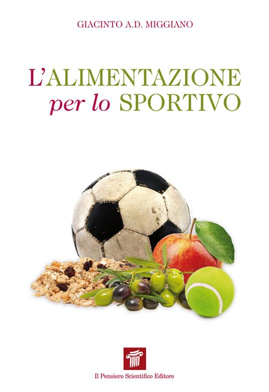 L' alimentazione per lo sportivo - Giacinto Abele Donato Miggiano - ebook