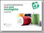 La personalizzazione delle cure oncologiche