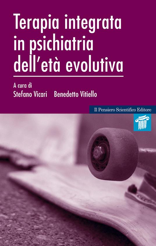 Terapia integrata in psichiatria dell'età evolutiva - Stefano Vicari,Benedetto Vitiello - copertina