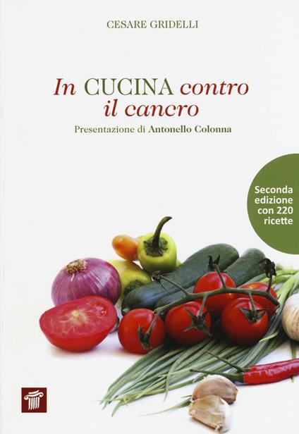 In cucina contro il cancro - Cesare Gridelli - copertina