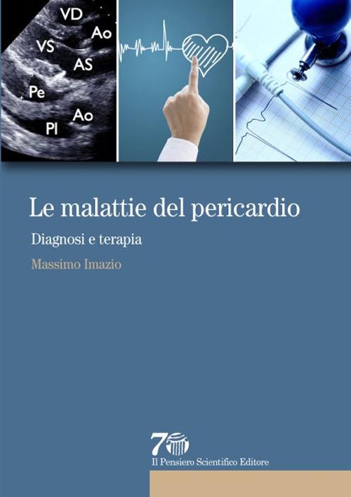 Le malattie del pericardio. Diagnosi e terapia - Massimo Imazio - copertina